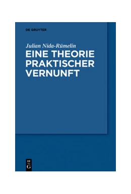 Abbildung von Nida-Rümelin | Eine Theorie praktischer Vernunft | 1. Auflage | 2020 | beck-shop.de