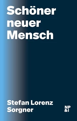 Abbildung von Sorgner | Schöner neuer Mensch | 1. Auflage | 2018 | beck-shop.de