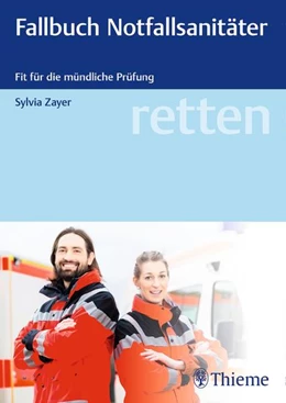 Abbildung von Zayer | retten - Fallbuch Notfallsanitäter | 1. Auflage | 2018 | beck-shop.de