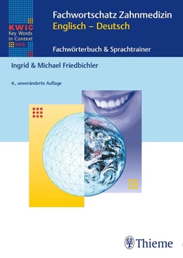 Abbildung von Friedbichler | KWIC-Web Fachwortschatz Zahnmedizin Englisch - Deutsch | 4. Auflage | 2018 | beck-shop.de