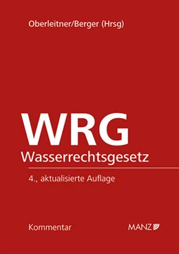 Abbildung von Oberleitner / Berger | Wasserrechtsgesetz WRG | 4. Auflage | 2018 | beck-shop.de
