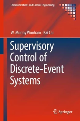 Abbildung von Wonham / Cai | Supervisory Control of Discrete-Event Systems | 1. Auflage | 2018 | beck-shop.de