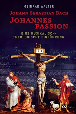 Abbildung von Walter | Johann Sebastian Bach: Johannespassion | 1. Auflage | 2018 | beck-shop.de