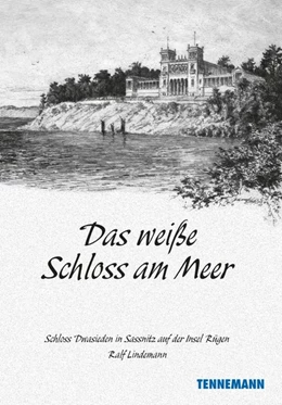 Abbildung von Lindemann / Tennemann | Das weiße Schloß am Meer | 1. Auflage | 2018 | beck-shop.de