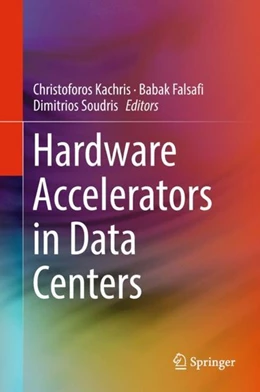 Abbildung von Kachris / Falsafi | Hardware Accelerators in Data Centers | 1. Auflage | 2018 | beck-shop.de