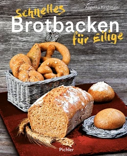 Abbildung von Kirchmaier | Schnelles Brotbacken für Eilige | 1. Auflage | 2018 | beck-shop.de