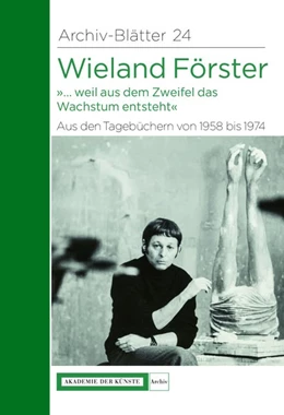 Abbildung von Förster | Wieland Förster. Aus den Tagebüchern von 1958 bis 1974 | 1. Auflage | 2018 | beck-shop.de