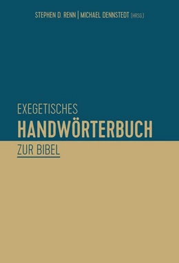 Abbildung von Renn / Dennstedt | Exegetisches Handwörterbuch zur Bibel | 1. Auflage | 2019 | beck-shop.de