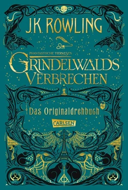 Abbildung von Rowling | Phantastische Tierwesen: Grindelwalds Verbrechen (Das Originaldrehbuch) | 1. Auflage | 2018 | beck-shop.de