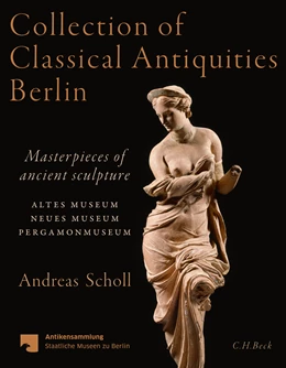 Abbildung von Scholl, Andreas | Collection of Classical Antiquities Berlin | 1. Auflage | 2020 | beck-shop.de