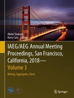 Abbildung von Shakoor / Cato | IAEG/AEG Annual Meeting Proceedings, San Francisco, California, 2018 - Volume 3 | 1. Auflage | 2018 | beck-shop.de