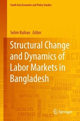 Abbildung von Raihan | Structural Change and Dynamics of Labor Markets in Bangladesh | 1. Auflage | 2018 | beck-shop.de
