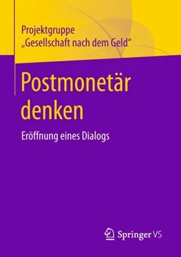 Abbildung von Die Gesellschaft Nach Dem Geld | Postmonetär denken | 1. Auflage | 2018 | beck-shop.de