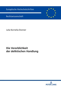 Abbildung von Donner | Die Vererblichkeit der deliktischen Handlung | 1. Auflage | 2018 | beck-shop.de