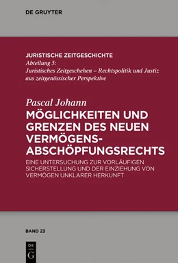 Abbildung von Johann | Möglichkeiten und Grenzen des neuen Vermögens­abschöpfungsrechts | 1. Auflage | 2019 | 23 | beck-shop.de