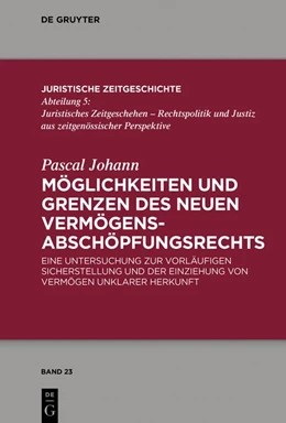 Abbildung von Johann | Möglichkeiten und Grenzen des neuen Vermögensabschöpfungsrechts | 1. Auflage | 2019 | 23 | beck-shop.de