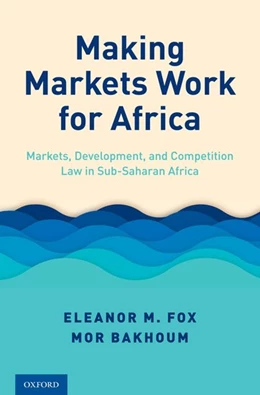 Abbildung von Fox / Bakhoum | Making Markets Work for Africa | 1. Auflage | 2019 | beck-shop.de