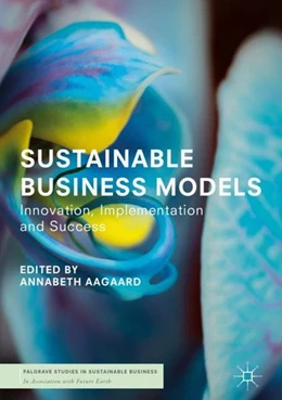 Abbildung von Aagaard | Sustainable Business Models | 1. Auflage | 2018 | beck-shop.de