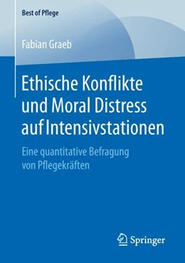 Abbildung von Graeb | Ethische Konflikte und Moral Distress auf Intensivstationen | 1. Auflage | 2018 | beck-shop.de