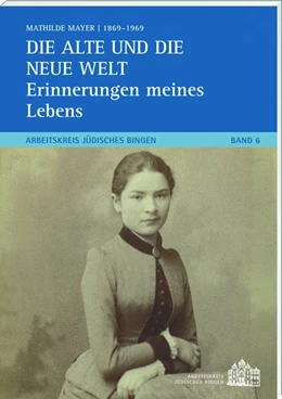 Abbildung von Mayer | Die alte und die neue Welt - Erinnerungen meines Lebens | 1. Auflage | 2015 | beck-shop.de