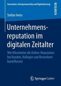 Abbildung von Ivens | Unternehmensreputation im digitalen Zeitalter | 1. Auflage | 2018 | beck-shop.de