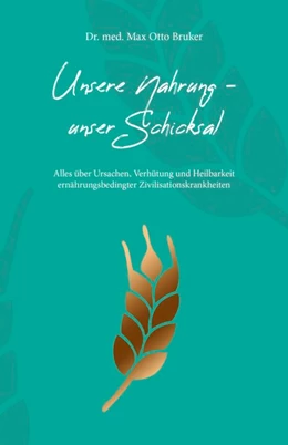 Abbildung von Bruker | Unsere Nahrung, unser Schicksal | 52. Auflage | 2018 | beck-shop.de