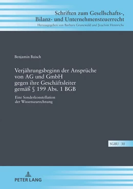 Abbildung von Baisch | Verjährungsbeginn der Ansprüche von AG und GmbH gegen ihre Geschäftsleiter gemäß § 199 Abs. 1 BGB | 1. Auflage | 2018 | beck-shop.de