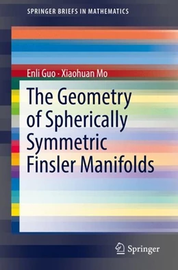 Abbildung von Guo / Mo | The Geometry of Spherically Symmetric Finsler Manifolds | 1. Auflage | 2018 | beck-shop.de