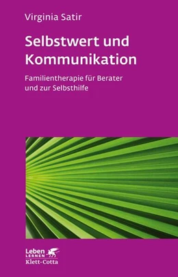 Abbildung von Satir | Selbstwert und Kommunikation (Leben Lernen, Bd. 18) | 1. Auflage | 2019 | beck-shop.de