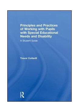 Abbildung von Cotterill | Principles and Practices of Working with Pupils with Special Educational Needs and Disability | 1. Auflage | 2019 | beck-shop.de