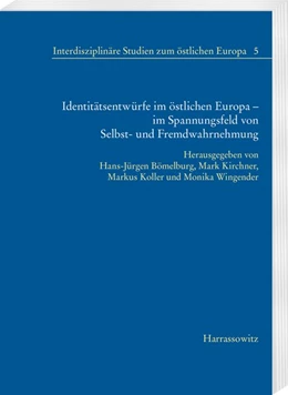 Abbildung von Bömelburg / Kirchner | Identitätsentwürfe im östlichen Europa - im Spannungsfeld von Selbst- und Fremdwahrnehmung | 1. Auflage | 2018 | beck-shop.de