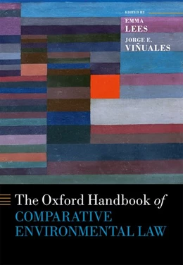 Abbildung von Lees / Viñuales | The Oxford Handbook of Comparative Environmental Law | 1. Auflage | 2019 | beck-shop.de