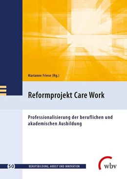 Abbildung von Friese | Reformprojekt Care Work | 1. Auflage | 2018 | beck-shop.de