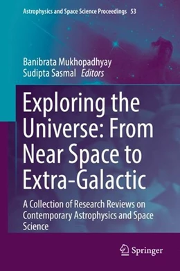 Abbildung von Mukhopadhyay / Sasmal | Exploring the Universe: From Near Space to Extra-Galactic | 1. Auflage | 2018 | beck-shop.de