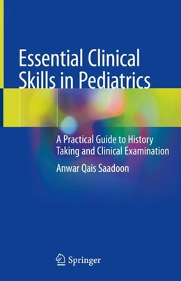 Abbildung von Qais Saadoon | Essential Clinical Skills in Pediatrics | 1. Auflage | 2018 | beck-shop.de