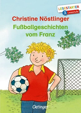 Abbildung von Nöstlinger | Fußballgeschichten vom Franz | 1. Auflage | 2019 | beck-shop.de