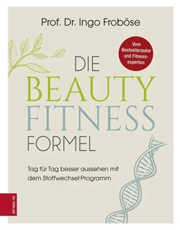 Abbildung von Froböse | Die Beauty-Fitness-Formel | 1. Auflage | 2018 | beck-shop.de