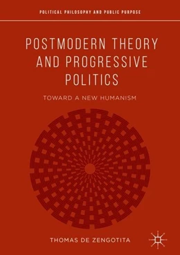 Abbildung von de Zengotita | Postmodern Theory and Progressive Politics | 1. Auflage | 2018 | beck-shop.de