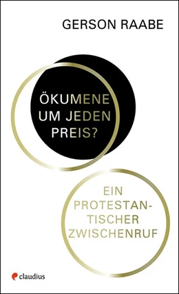 Abbildung von Raabe | Ökumene um jeden Preis? | 1. Auflage | 2018 | beck-shop.de