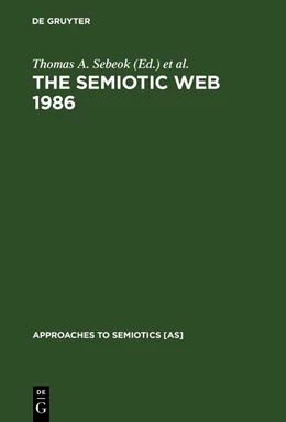 Abbildung von Sebeok / Umiker-Sebeok | The Semiotic Web 1986 | 1. Auflage | 2018 | beck-shop.de