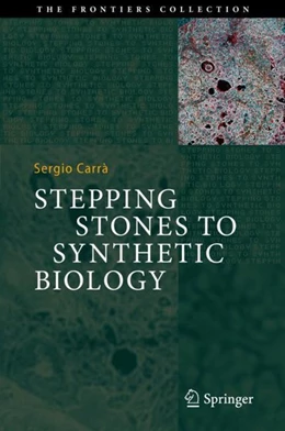 Abbildung von Carrà | Stepping Stones to Synthetic Biology | 1. Auflage | 2018 | beck-shop.de