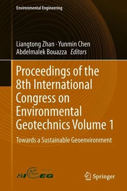 Abbildung von Zhan / Chen | Proceedings of the 8th International Congress on Environmental Geotechnics Volume 1 | 1. Auflage | 2018 | beck-shop.de