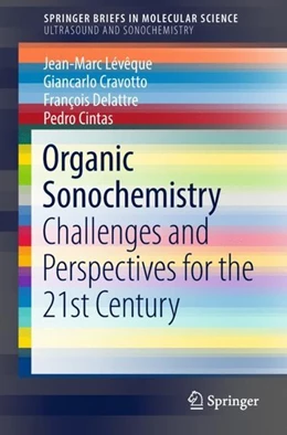 Abbildung von Lévêque / Cravotto | Organic Sonochemistry | 1. Auflage | 2018 | beck-shop.de