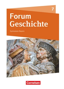 Abbildung von Bäuml-Stosiek / Cornelissen | Forum Geschichte 7. Schuljahr - Gymnasium Bayern - Vom Mittelalter bis zum Absolutismus | 1. Auflage | 2019 | beck-shop.de