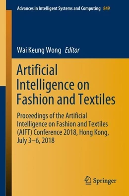 Abbildung von Wong | Artificial Intelligence on Fashion and Textiles | 1. Auflage | 2018 | beck-shop.de