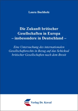 Abbildung von Buchholz | Die Zukunft britischer Gesellschaften in Europa – insbesondere in Deutschland – | 1. Auflage | 2018 | 226 | beck-shop.de