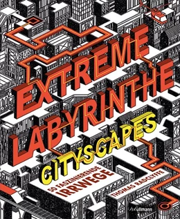 Abbildung von Radclyffe | Extreme Labyrinthe Cityscapes | 1. Auflage | 2019 | beck-shop.de