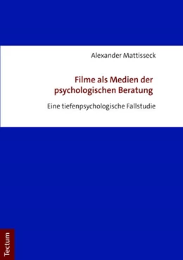 Abbildung von Mattisseck | Filme als Medien der psychologischen Beratung | 1. Auflage | 2018 | beck-shop.de