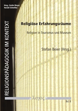 Abbildung von Beier | Religiöse Erfahrungsräume | 1. Auflage | 2018 | 8 | beck-shop.de