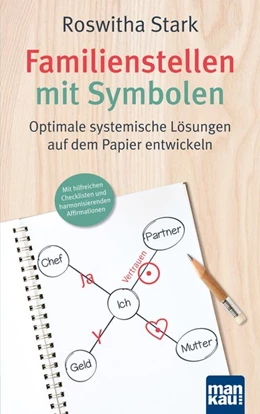 Abbildung von Stark | Familienstellen mit Symbolen. Optimale systemische Lösungen auf dem Papier entwickeln | 1. Auflage | 2018 | beck-shop.de